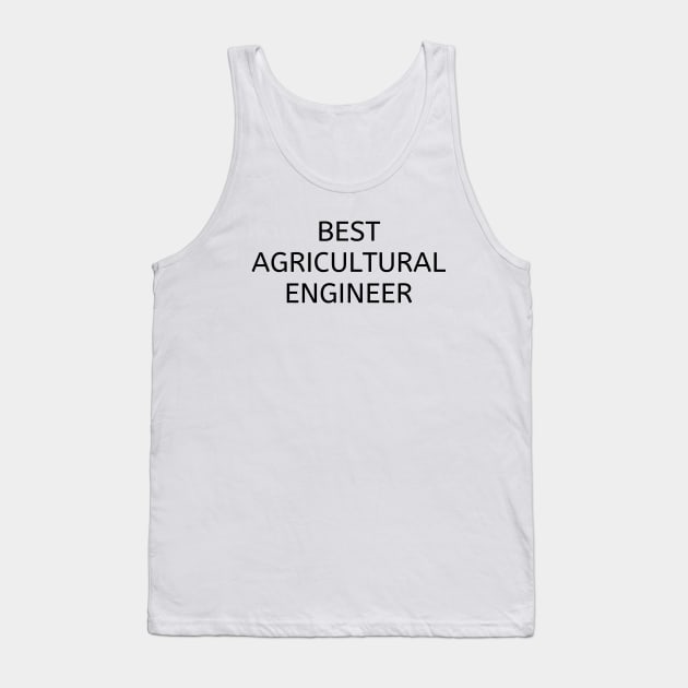 Best agricultural engineer Tank Top by Word and Saying